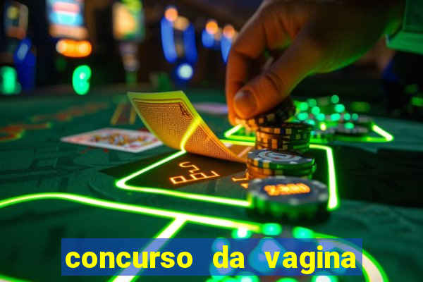 concurso da vagina mais bonita do brasil